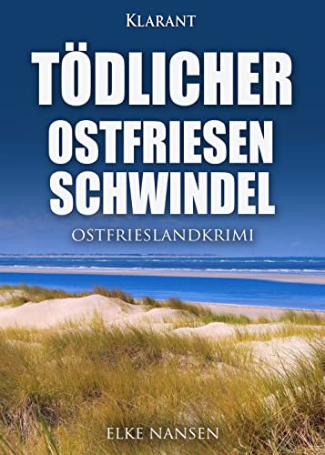 Tödlicher Ostfriesenschwindel. Ostfrieslandkrimi (Faber und Waatstedt ermitteln 14)