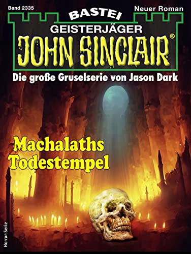 John Sinclair 2335: Machalaths Todestempel