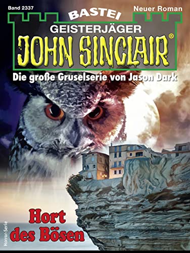 John Sinclair 2337: Hort des Bösen