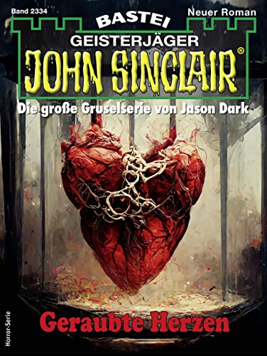 John Sinclair 2334: Geraubte Herzen