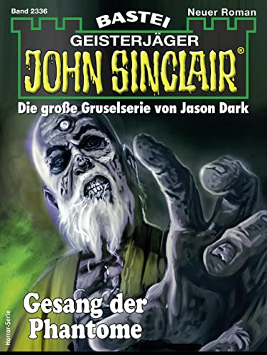 John Sinclair 2336: Gesang der Phantome
