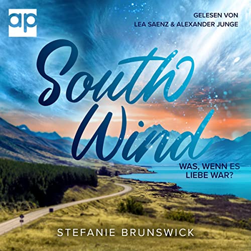 South Wind - Was, wenn es Liebe war?: Neuseeland-Dilogie 1