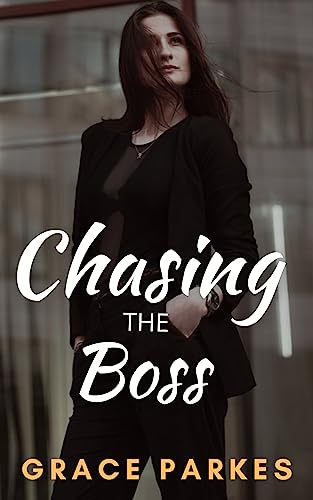 Chasing The Boss: Lesbian/Sapphic Romance (The Boss Series Book 4)
