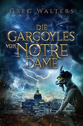 Die Gargoyles von Notre Dame 2 (2/3)
