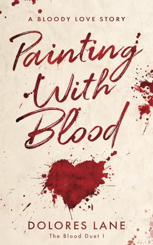 Painting with Blood (The Blood Duet, Band 1)
