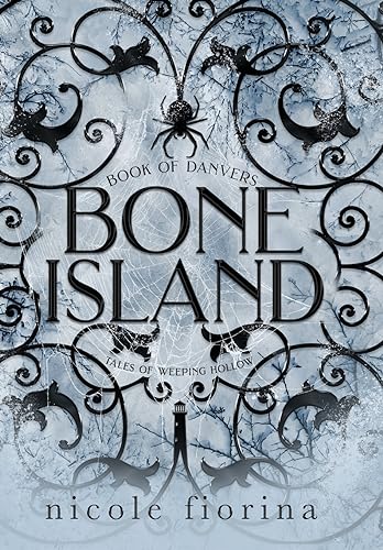 Bone Island: Book of Danvers (Tales of Weeping Hollow, Band 2)