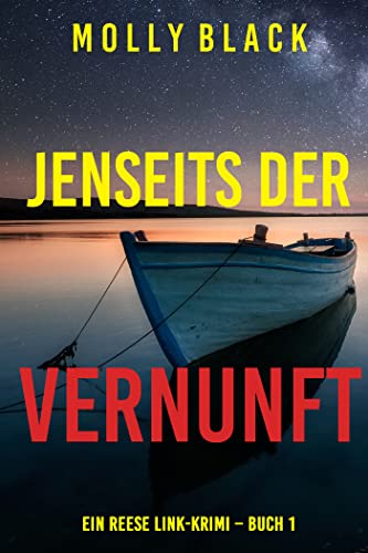 Jenseits der vernunft (Ein Reese Link-Krimi – Buch 1)