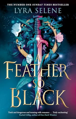 A Feather So Black: THE NUMBER ONE SUNDAY TIMES BESTSELLER (The Fair Folk Trilogy Book 1)