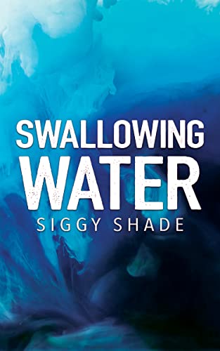 Swallowing Water: A smutty fantasy romance