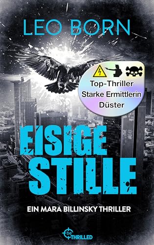 Eisige Stille. Ein Mara-Billinsky-Thriller (Ein Fall für Mara Billinsky 8)