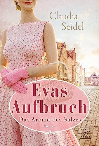 Evas Aufbruch (Das Aroma des Salzes 1)