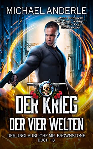 Der Krieg der vier Welten (Der unglaubliche Mr. Brownstone 18)
