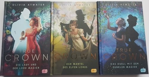Olivia Atwater True Crown Reihe (cbj Verlag)
