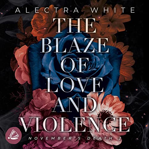 The Blaze of Love and Violence: November's Death 2