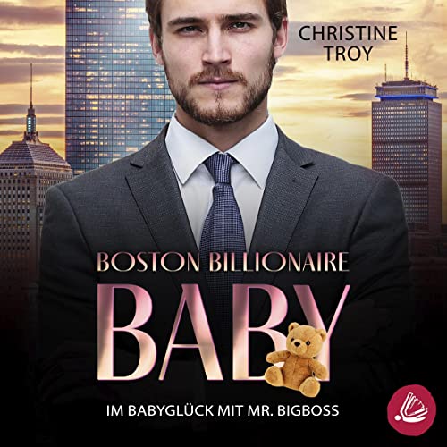 Im Babyglück mit Mr. Bigboss: Boston Billionaire Baby 1
