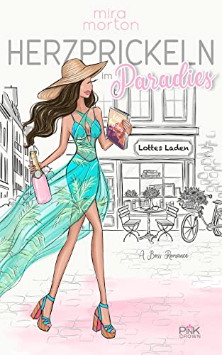 Herzprickeln im Paradies: Liebesroman (Lottes Laden: Zauberhaftes Buchcafé 3)