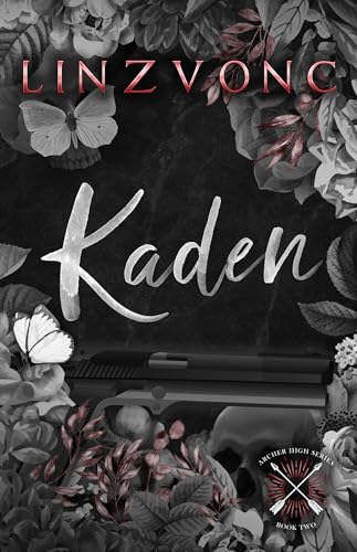 Kaden: A Dark Mafia Protector Romance (Archer High Book 2)