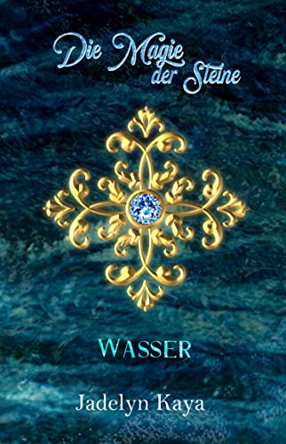 Die Magie der Steine: Wasser (KAMMS Band 3)