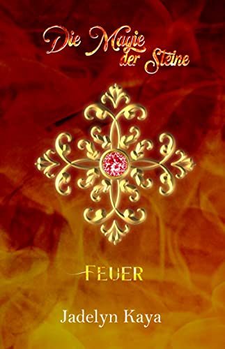 Die Magie der Steine: Feuer (KAMMS Band 4)