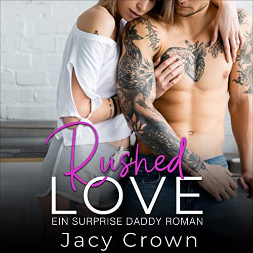 Rushed Love: Unexpected Love Stories