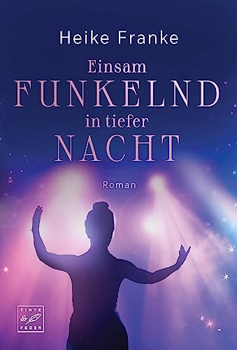 Einsam funkelnd in tiefer Nacht (Glücksstimmen 2)