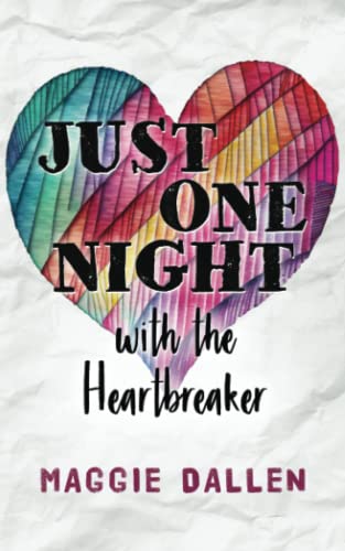 Just One Night with the Heartbreaker (Erste große Liebe, Band 2)