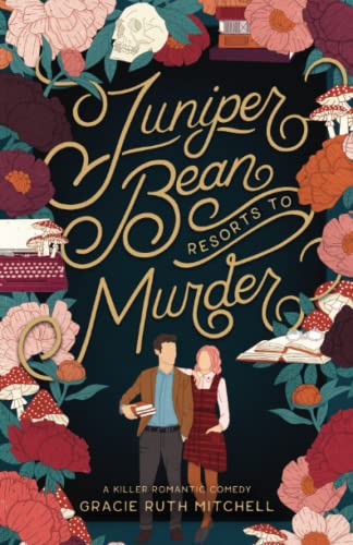 Juniper Bean Resorts to Murder: A Killer Romantic Comedy (Happily Ever Homicide, Band 1)