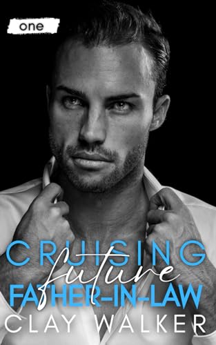 Cruising Future Father-in-Law: A Taboo MM First-Time Age-Gap Romance (My Future Father-in-Law Duet, Band 1)