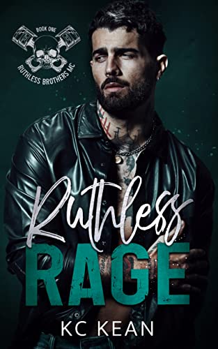 Ruthless Rage: A Dark Motorcycle Club Romance (Ruthless Brothers MC Book 1)