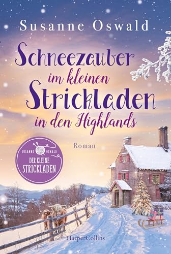 Schneezauber im kleinen Strickladen in den Highlands: Ein Familienroman | Der neue Band der Erfolgsreihe | Inklusive kreativer Strickanleitungen der Spiegel ... (Der kleine Strickladen 5)