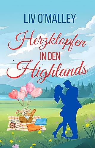 Herzklopfen in den Highlands: Schottland-Liebesroman mit Humor und Happy End! (Herzverliebt)