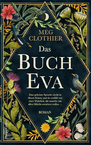 Das Buch Eva: Ein betörender historischer Roman inspiriert vom real existierenden rätselhaften Voynich-Manuskript | Eine dunkle, mitreißende Geschichte über die Macht der Frauen und der Freundschaft