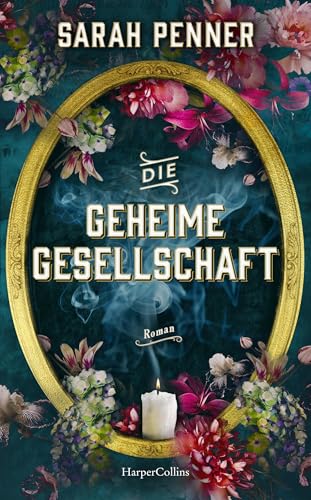 Die geheime Gesellschaft: Roman | Von der New York Times Bestsellerautorin von »Die versteckte Apotheke« | Für Fans von Emilia Hart »Die Unbändigen« | ... und Spiritualität im viktorianischen London