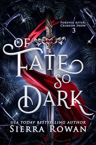 Of Fate So Dark: A Reverse Harem Fantasy Romance (Forever After: Crimson Snow Book 3)