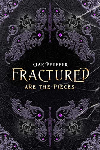 Fractured Are The Pieces (The Fractured Realm Book 1)