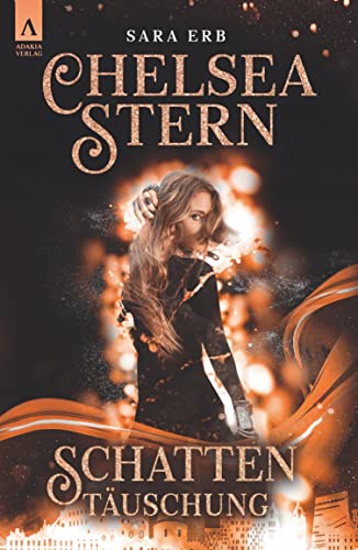 Chelsea Stern, Band 2 - Schattentäuschung (Chelsea Stern: Schattentäuschung)