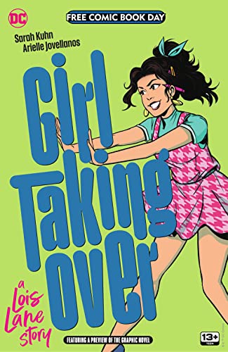 Girl Taking Over: A Lois Lane Story FCBD Special Edition #1: 2023 (Free Comic Book Day)
