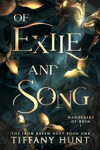 Of Exile and Song: Iron Raven Duet Book 1 (Wanderers of Ruin)