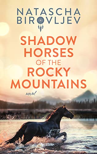 Shadow Horses of the Rocky Mountains (Rocky Mountain Series Book 1)