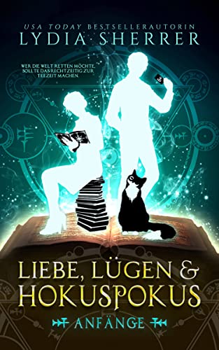 Liebe, Lügen & Hokuspokus - Anfänge (Die magischen Abenteuer von Lily Singer 1)