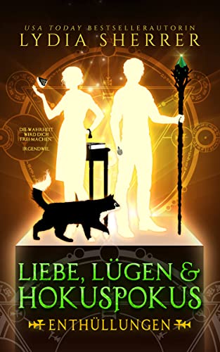 Liebe, Lügen & Hokuspokus - Enthüllungen (Die magischen Abenteuer von Lily Singer 2)
