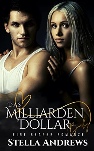 Das Milliarden Dollar Baby: Eine Reaper Romanze