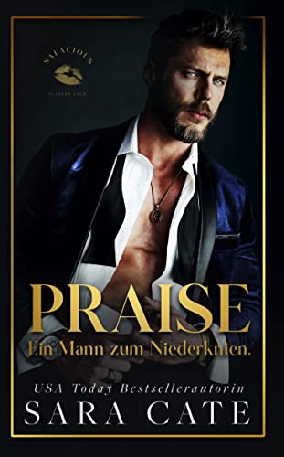 Praise: Ein Mann zum Niederknien (Salacious Players' Club 1)