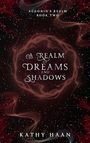 A Realm of Dreams and Shadows (Aggonid's Realm Book 2)