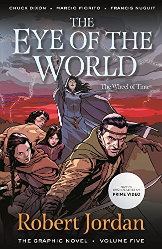 The Eye of the World: The Graphic Novel, Volume Five (Wheel of Time: The Graphic Novel Book 5)
