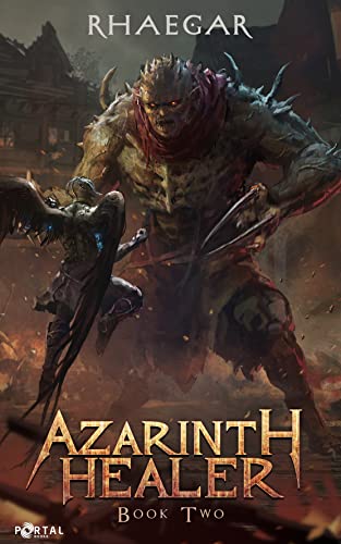 Azarinth Healer Book Two: A LitRPG Adventure