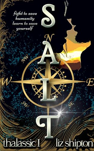 Salt: a Slow-Burn Dystopian Romantasy (Thalassic Series Book 1)