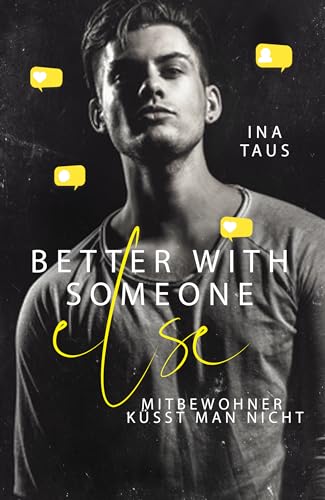 Better with someone else: Mitbewohner küsst man nicht (Fake-Boyfriends 2)