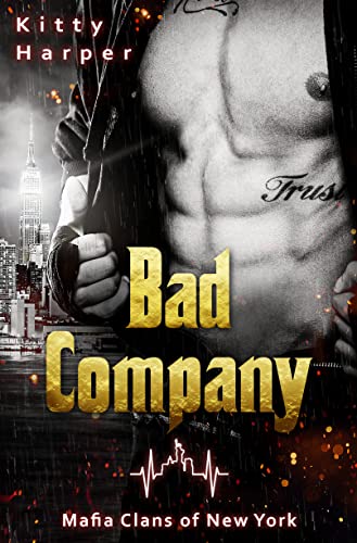 Bad Company: Eine Dark Mafia Romance