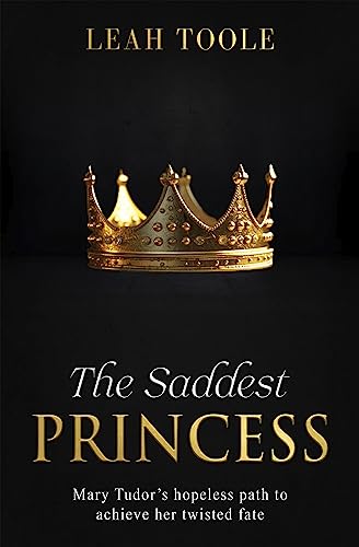 The Saddest Princess (Tudor Heirs Series Book 1)